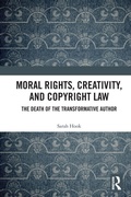 Cover: Moral Rights, Creativity, and Copyright Law - Routledge