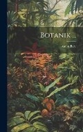 Cover: Botanik ... - Legare Street Press