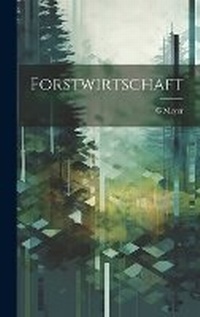 Enlarge image Cover: Forstwirtschaft - Legare Street Press