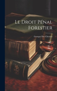 Bild: Le Droit Penal Forestier - Legare Street Press