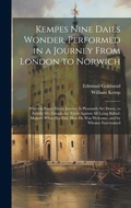 Cover: Kempes Nine Daies Wonder, Performed in a Journey From London to Norwich - Legare Street Press