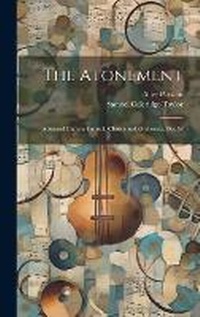 Enlarge image Cover: The Atonement - Legare Street Press