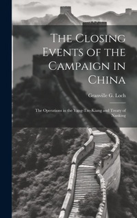 Abbildung von: The Closing Events of the Campaign in China - Legare Street Press