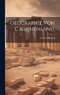 Abbildung von: Geographie von Griechenland. - Legare Street Press