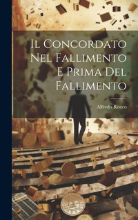 Abbildung von: Il Concordato Nel Fallimento E Prima Del Fallimento - Legare Street Press