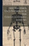 Cover: Mechanismus und Physiologie der Geschlechtsbestimmung - Legare Street Press