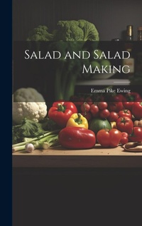 Abbildung von: Salad and Salad Making - Legare Street Press