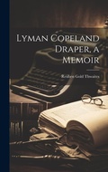 Bild: Lyman Copeland Draper, a Memoir - Legare Street Press