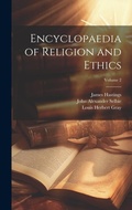 Cover: Encyclopaedia of Religion and Ethics; Volume 2 - Legare Street Press