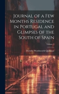 Abbildung von: Journal of a Few Months Residence in Portugal and Glimpses of the South of Spain; Volume 1 - Legare Street Press
