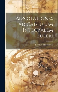 Abbildung von: Adnotationes Ad Calculum Integralem Euleri - Legare Street Press