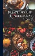 Cover: Breakfasts and Luncheons at Home - Legare Street Press