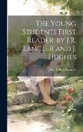 Cover: The Young Students First Reader, by J.R. Langler and J. Hughes - Legare Street Press