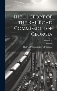 Abbildung von: The ... Report of the Railroad Commission of Georgia; Volume 28 - Legare Street Press