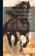 Cover: A Practical Treatise, On Farriery - Legare Street Press