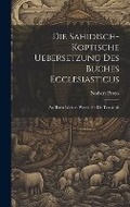 Cover: Die Sahidisch-Koptische Uebersetzung Des Buches Ecclesiasticus - Legare Street Press
