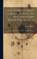 Cover: Cyklographie Oder Construction Der Aufgaben UEber Kreise Und Kugeln - Legare Street Press