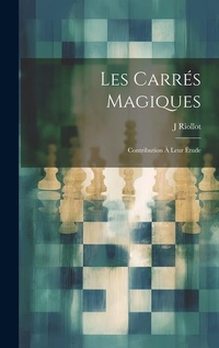Abbildung von: Les Carres Magiques - Legare Street Press
