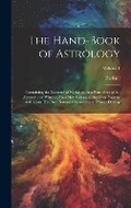 Cover: The Hand-Book of Astrology - Legare Street Press