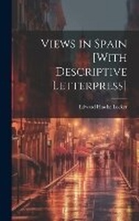 Abbildung von: Views in Spain [With Descriptive Letterpress] - Legare Street Press