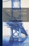 Cover: The Training of Rivers - Legare Street Press