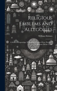 Enlarge image Cover: Religious Emblems and Allegories - Legare Street Press