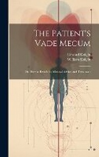 Enlarge image Cover: The Patient's Vade Mecum - Legare Street Press
