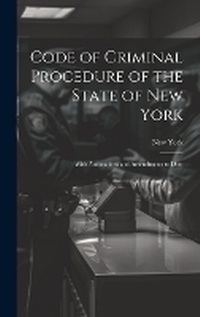 Enlarge image Cover: Code of Criminal Procedure of the State of New York - Legare Street Press