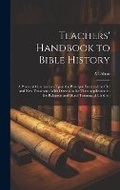 Cover: Teachers' Handbook to Bible History - Legare Street Press