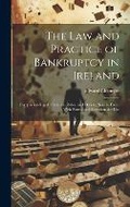 Cover: The Law and Practice of Bankruptcy in Ireland - Legare Street Press