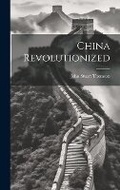 Cover: China Revolutionized - Legare Street Press