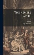 Cover: The Kemble Papers; Volume 17 - Legare Street Press