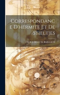 Abbildung von: Correspondance D'hermite Et De Stieltjes - Legare Street Press