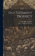 Cover: Old Testament Prophecy - Legare Street Press