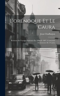 Abbildung von: L'orenoque Et Le Caura - Legare Street Press