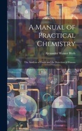 Cover: A Manual of Practical Chemistry - Legare Street Press
