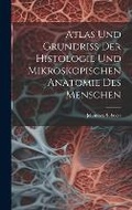 Cover: Atlas Und Grundriss Der Histologie Und Mikroskopischen Anatomie Des Menschen - Legare Street Press