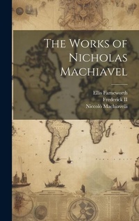 Enlarge image Cover: The Works of Nicholas Machiavel - Legare Street Press