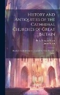 Cover: History and Antiquities of the Cathedral Churches of Great Britain - Legare Street Press