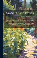 Cover: Manual of Roses - Legare Street Press