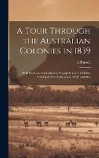 Enlarge image Cover: A Tour Through the Australian Colonies in 1839 - Legare Street Press