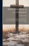 Cover: Why Are You a Lutheran? - Legare Street Press