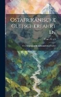 Abbildung von: Ostafrikanische Gletscherfahrten - Legare Street Press