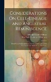 Enlarge image Cover: Considerations On Cell-Lineage and Ancestral Reminiscence - Legare Street Press