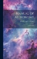 Cover: Manual of Astronomy - Legare Street Press