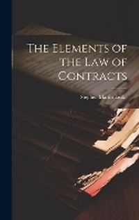 Abbildung von: The Elements of the Law of Contracts - Legare Street Press