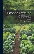 Cover: Indoor Lettuce Culture - Legare Street Press