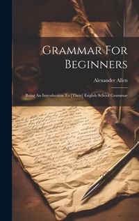 Enlarge image Cover: Grammar For Beginners - Legare Street Press