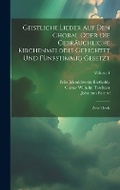 Cover: Geistliche Lieder Auf Den Choral Oder Die Gebraeuchliche Kirchenmelodie Gerichtet Und Fuenfstimmig Gesetzt - Legare Street Press