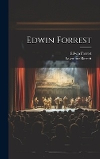 Enlarge image Cover: Edwin Forrest - Legare Street Press